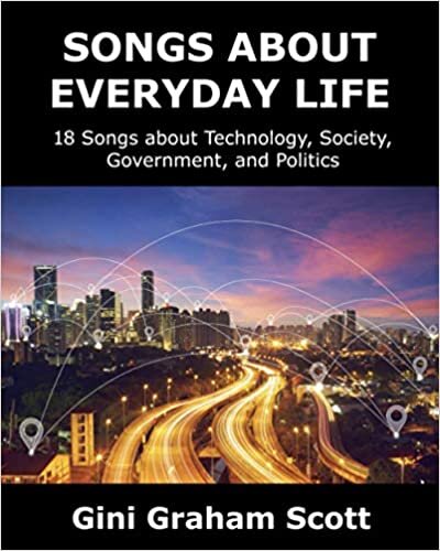 okumak Songs about Everyday Life: 18 Songs about Technology, Society, Government, and Politics with Lyrics, Illustrations, and Links to Recordings
