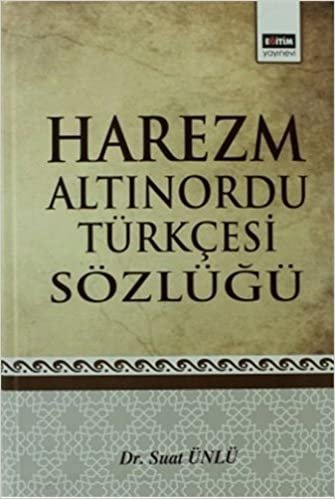 okumak Harezm Altınordu Türkçesi Sözlüğü
