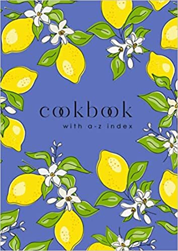 okumak Cookbook with A-Z Index: A4 Large Cooking Journal for Own Recipes | A-Z Alphabetical Tabs Printed | Doodle Lemon and Flower Design Blue