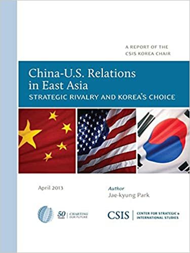 okumak China-U.S. Relations in East Asia: Strategic Rivalry and Korea&#39;s Choice (CSIS Reports)
