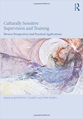 okumak Culturally Sensitive Supervision and Training : Diverse Perspectives and Practical Applications