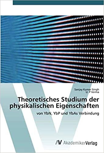okumak Theoretisches Studium der physikalischen Eigenschaften: von YbN, YbP und YbAs Verbindung