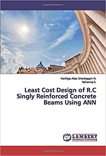 okumak Least Cost Design of R.C Singly Reinforced Concrete Beams Using ANN
