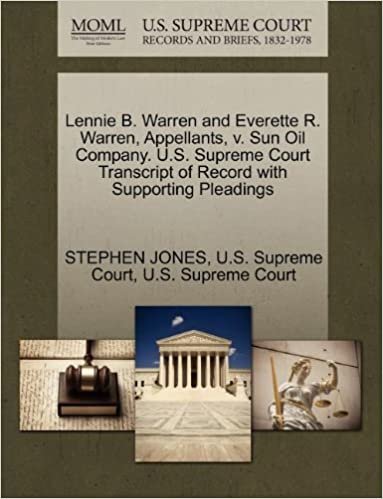 okumak Lennie B. Warren and Everette R. Warren, Appellants, v. Sun Oil Company. U.S. Supreme Court Transcript of Record with Supporting Pleadings