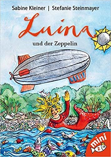 okumak Luina und der Zeppelin: Luina Minibuch Nr. 2 (Luina-Mini / Luinabücher im Miniformat)