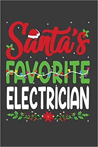okumak Santa&#39;s Favorite Electrician: Funny Christmas Present For Electrician . Electrician Gift Journal for Writing, College Ruled Size 6&quot; x 9&quot;, 100 ... hat, Christmas pine, white snow, lights.
