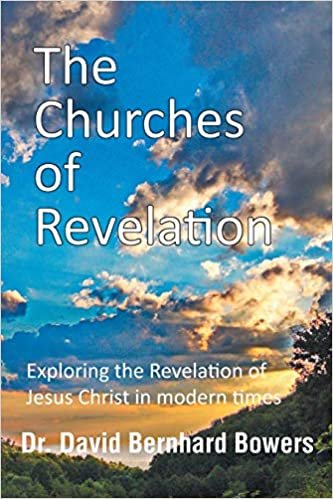 okumak The Churches of Revelation: Exploring the Revelation of Jesus Christ in modern times