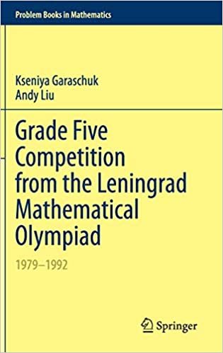 okumak Grade Five Competition from the Leningrad Mathematical Olympiad: 1979–1992 (Problem Books in Mathematics)