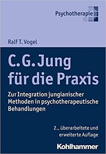 okumak C. G. Jung Fur Die Praxis: Zur Integration Jungianischer Methoden in Psychotherapeutische Behandlungen