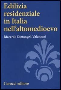 okumak Santangeli Valenzani, R: Edilizia residenziale in Italia nel