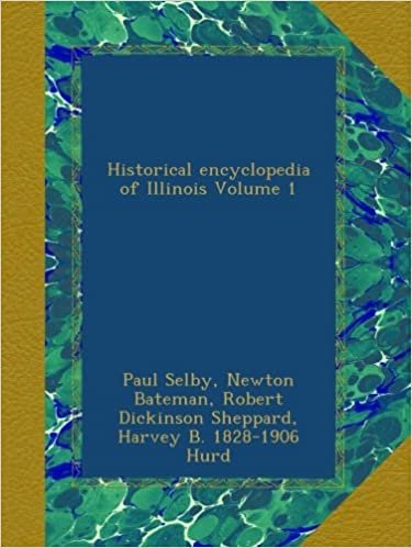 okumak Historical encyclopedia of Illinois Volume 1