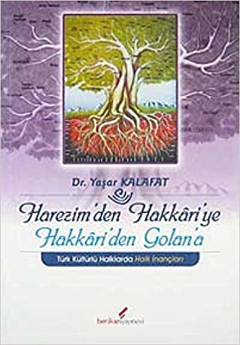 okumak Harezim’den Hakkari’ye Hakkari’den Golan’a: Türk Kültürlü Halklarda Halk İnançları