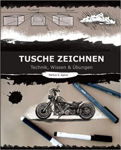 Tusche Zeichnen: Technik, Wissen & Übungen (German Edition)