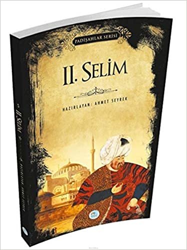 okumak Padişahlar Serisi 2. Selim