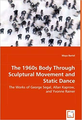 okumak The 1960s Body Through Sculptural Movement and Static Dance