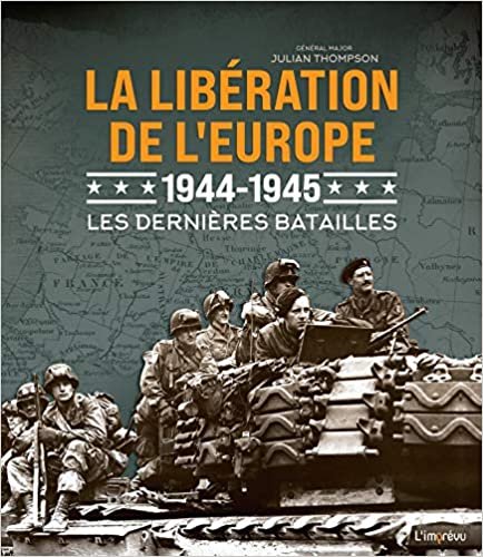 okumak La libération de l&#39;Europe 1944 - 1945 - Les dernières batailles