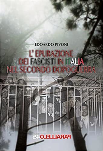 okumak L&#39;epurazione dei fascisti in italia nel secondo dopoguerra