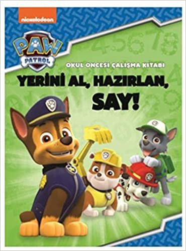 okumak Paw Patrol Okul Öncesi Çalışma Kitabı: Yerini Al, Hazırlan, Say!