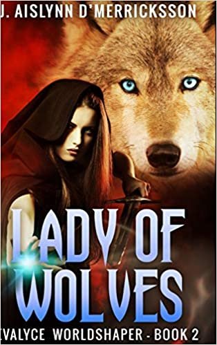 okumak Lady of Wolves (Evalyce Worldshaper Book 2)