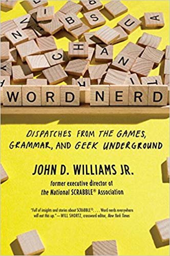 okumak Word Nerd: Dispatches from the Games, Grammar, and Geek Underground