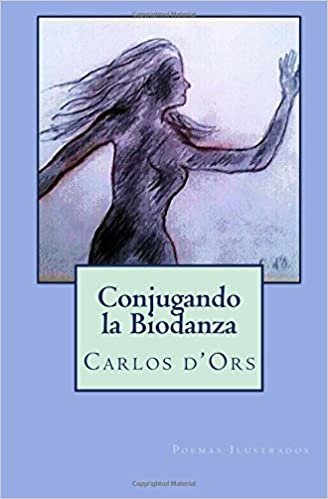 okumak Conjugando la Biodanza: Poemas Ilustrados