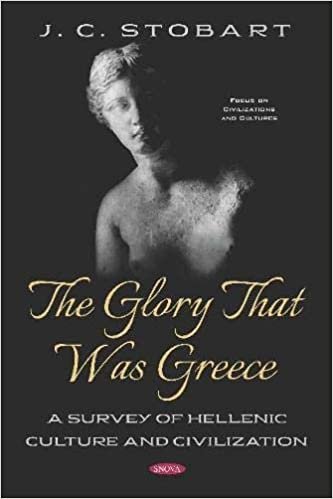 okumak The Glory That Was Greece: A Survey of Hellenic Culture and Civilization