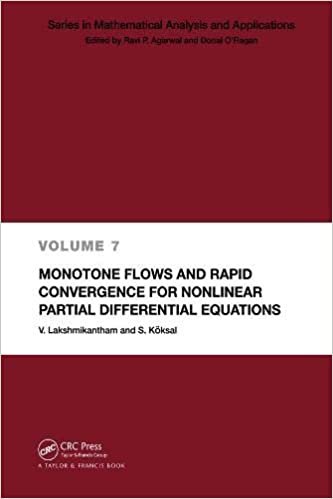 okumak Monotone Flows and Rapid Convergence for Nonlinear Partial Differential Equations (Mathematical Analysis and Applications)