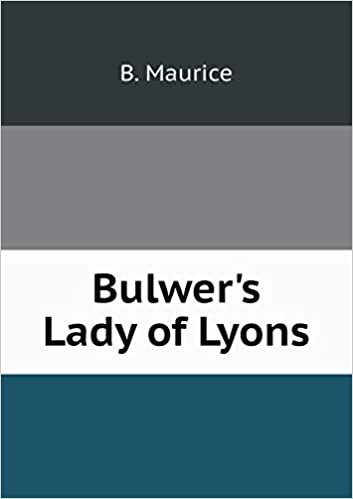 okumak Bulwer&#39;s Lady of Lyons