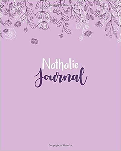 okumak Nathalie Journal: 100 Lined Sheet 8x10 inches for Write, Record, Lecture, Memo, Diary, Sketching and Initial name on Matte Flower Cover , Nathalie Journal