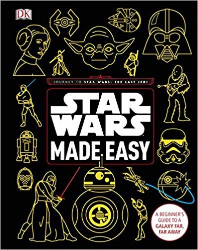 okumak Star Wars Made Easy : A Beginner&#39;s Guide to a Galaxy Far, Far Away