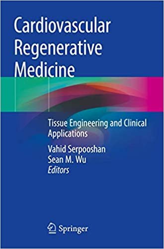 okumak Cardiovascular Regenerative Medicine: Tissue Engineering and Clinical Applications
