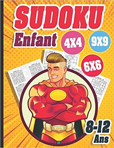 okumak Sudoku Enfant 8-12 ans: 300 grilles 4x4,6x6 et 9x9 niveau facile,moyen et difficile , avec instructions et solutions, Pour garçons et filles