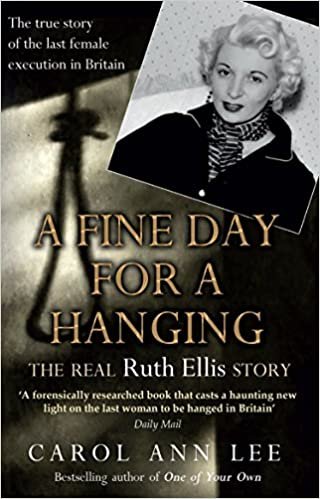 okumak A Fine Day for a Hanging : The Real Ruth Ellis Story