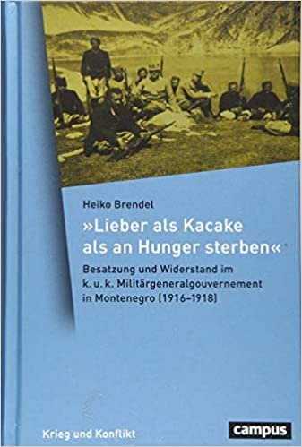 okumak »Lieber als Kacake als an Hunger sterben«: Besatzung und Widerstand im k. u. k. Militärgeneralgouvernement in Montenegro (1916-1918)