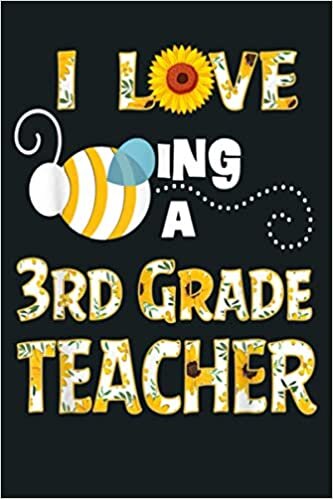 okumak I Love Being A 3Rd Grade Teacher Sunflower Bee Gifts: Notebook Planner - 6x9 inch Daily Planner Journal, To Do List Notebook, Daily Organizer, 114 Pages