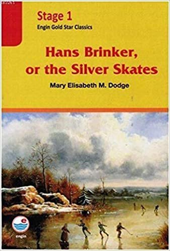 okumak Hans Brinker, or the Silver Skates (Cd&#39;li): Engin Gold Star Classics Stage 1