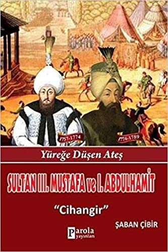 okumak Sultan III. Mustafa ve Sultan I. Abdülhamit