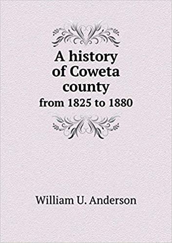 okumak A History of Coweta County from 1825 to 1880