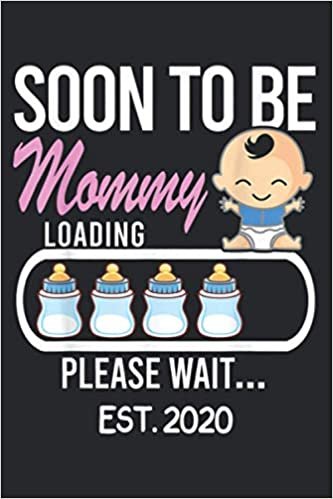 okumak Soon To Be Mommy EST 2020 2019 It A Boy First Time Mom: Notebook Planner, To Do List, Daily Organizer
