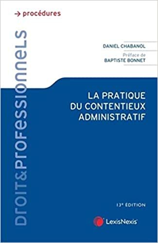 okumak La pratique du contentieux administratif (Droit &amp; Professionnels)