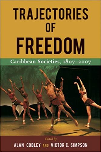 okumak Trajectories of Freedom: Caribbean Societies, 1807-2001