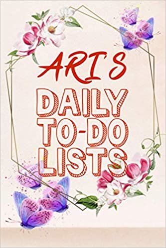 okumak Ari&#39;s Daily To Do Lists: Weekly And Daily Task Planner | Daily Work Task Checklist | Lovely Personalised Name Journal | To Do List to Increase Your ... Time Management For Ari (110 Pages, 6x9)