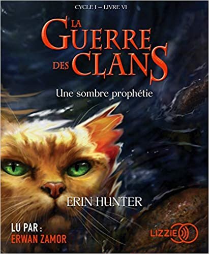 okumak La Guerre des clans Cycle I - tome 6 Une sombre prophétie (6)