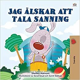 okumak I Love to Tell the Truth (Swedish Children&#39;s Book) (Swedish Bedtime Collection)
