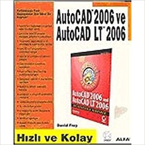 okumak Autocad 2006 ve Autocad LT 2006: Hızlı ve Kolay