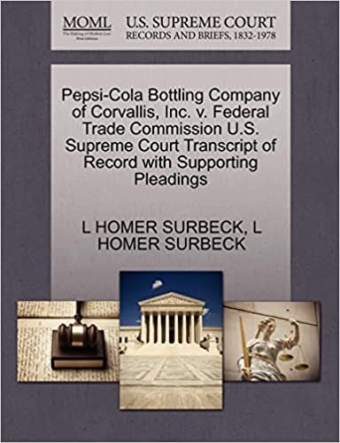 okumak Pepsi-Cola Bottling Company of Corvallis, Inc. v. Federal Trade Commission U.S. Supreme Court Transcript of Record with Supporting Pleadings