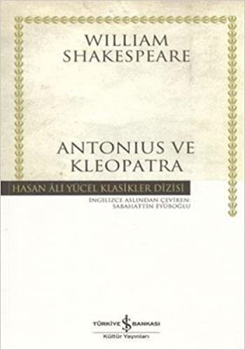 okumak Antonius ve Kleopatra - Hasan Ali Yücel Klasikleri