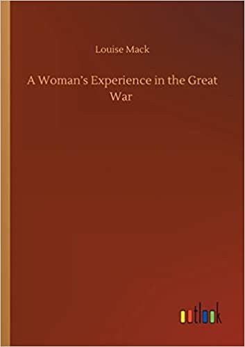 okumak A Woman&#39;s Experience in the Great War