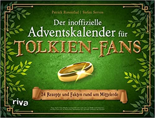 Der inoffizielle Adventskalender für Tolkien-Fans: 24 Rezepte und Fakten rund um Mittelerde. Hobbits, Elben, Zauberer, Zwerge und Co. mit leckeren Gerichten wie Lembas, Honigkuchen und Miruvor