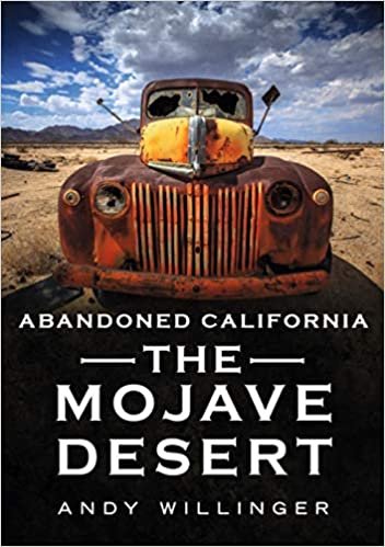 okumak Abandoned California: The Mojave Desert (America Through Time)